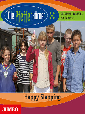 cover image of Die Pfefferkörner. Happy Slapping